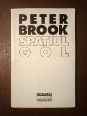 Peter Brook - Spațiul gol (prefață de George Banu)