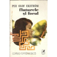 Fluturele si focul - Per Olof Ekstrom
