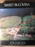Sweet Bucovina: Album Foto Ion Miclea (1976) - Arta, Ilustrații, Coperta Cartonată, Ed. Sport-Turism, Limba Engleza, 500 Pagini