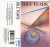 Caseta Idle Tears ‎– Idle Tears, originala, rock, Casete audio