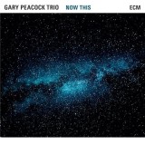 Now This | Marc Copland, Gary Peacock, Joey Baron, Jazz, ECM Records