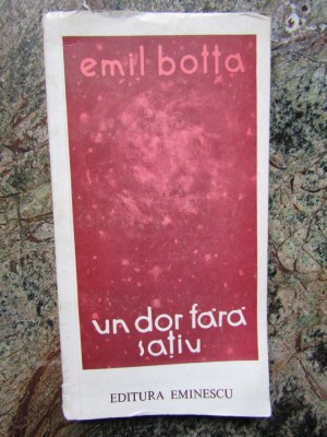 Emil Botta - Un dor fara satiu foto