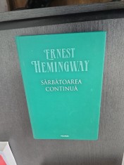 Sărbătoarea continuă - Ernest Hemingway