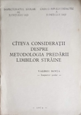 CATEVA CONSIDERATII DESPRE METODOLOGIA PREDARII LIMBILOR STRAINE-VALERIU BENTA-247714 foto
