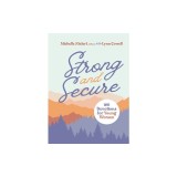 Strong and Secure: 100 Devotions for Young Women