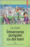 Cumpara ieftin Intoarcerea Pungutei Cu Doi Bani - Cip Iesean - Ilustratii: Jup, Polirom