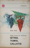 VECHI FOCARE DE CIVILIZATIE ISTRIA, TOMIS, CALLATIS-RADU VULPE