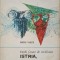 VECHI FOCARE DE CIVILIZATIE ISTRIA, TOMIS, CALLATIS-RADU VULPE-264645