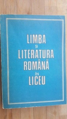 Limba si literatura romana in liceu- C.Barboi, Gh.Lazarescu foto