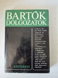 Bart&oacute;k - Dolgozatok &ndash; Studii Muzicologie, Ed. Kriterion (B&eacute;la Bart&oacute;k), 1974, in limba maghiara