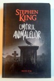 CIMITIRUL ANIMALELOR de STEPHEN KING , EDITIA A IV A , 2014