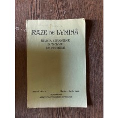 Raze de lumina. Revista studentilor in teologie din Bucuresti Anul IV Nr. 2 Martie-Aprilie 1932