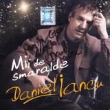 CD Folk: Daniel Iancu - Mii de smaralde ( 2011, original, cu dedicatie )