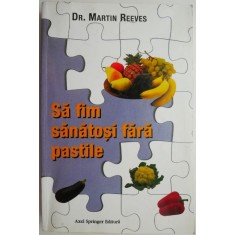 Sa fim sanatosi fara pastile &ndash; Martin Reeves