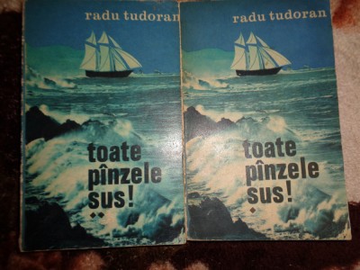 Toate panzele sus ! - Radu Tudoran ( 2 volume , editie ne varietur , an 1973) foto