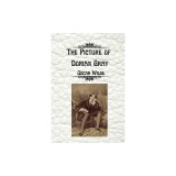 The Picture of Dorian Gray by Oscar Wilde: Uncensored Unabridged Edition