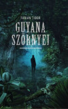 Guyana sz&ouml;rnyei - F&aacute;bi&aacute;n Tibor