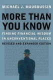More More Than You Know: Finding Financial Wisdom in Unconventional Places (Updated and Expanded)