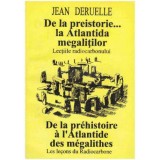 Jean Deruelle - De la preistorie&hellip; la Atlantida megalitilor - Lectiile radiocarbonului - 125689