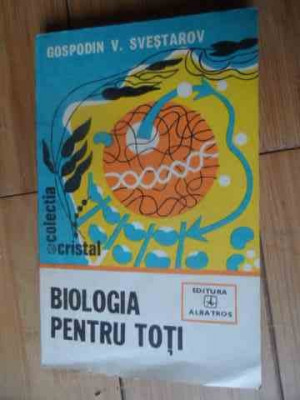 Biologia Pentru Toti - Gospodin V. Svestarov ,539044 foto