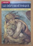 Le defi bioethique / aut. colectiv