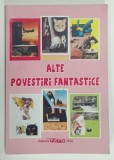 ALTE POVESTIRI FANTASTICE de ELLA NAUM , 2010 , DEDICATIE *