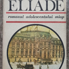 Romanul adolescentului miop - Mircea Eliade