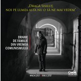 Dragă Sisiluţ, noi pe lumea asta nu o să ne mai vedem