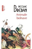 Cumpara ieftin Animale Bolnave Top 10+ Nr 516, Nicolae Breban - Editura Polirom