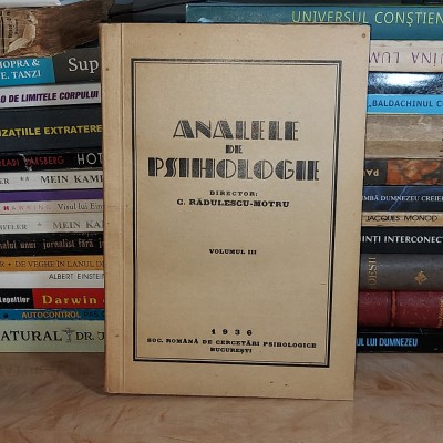 ANALELE DE PSIHOLOGIE : DIRECTOR C. RADULESCU-MOTRU * VOL III , 1936 * foto
