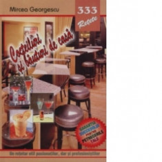 333 cocteiluri si bauturi de casa - Mircea Georgescu