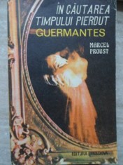 IN CAUTAREA TIMPULUI PIERDUT. GUERMANTES-MARCEL PROUST-219045