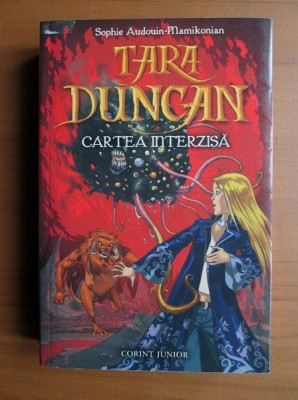 S. Audouin-Mamikonian - Tara Duncan - Cartea interzisa foto