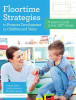 Floortime Strategies to Promote Development in Children and Teens: A User&#039;s Guide to the Dir(r) Model