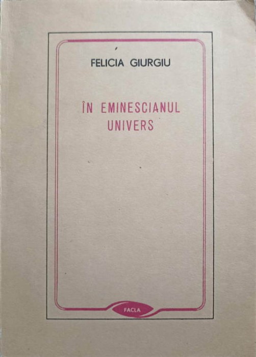IN EMINESCIANUL UNIVERS-FELICIA GIURGIU-225844