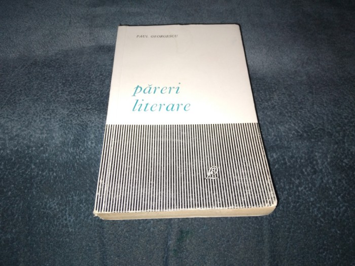 PAUL GEORGESCU - PARERI LITERARE