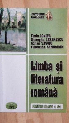 Limba si literatura romana pentru clasa a X-a- Florin Ionita, Gheorghe Lazarescu foto