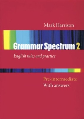 GRAMMAR SPECTRUM 2. Pre-intermediate with answers - Mark Harrison foto