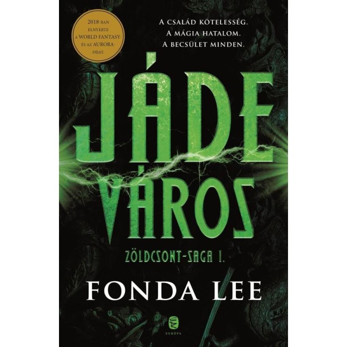 J&aacute;de v&aacute;ros - Z&ouml;ldcsont-saga 1. - Fonda Lee