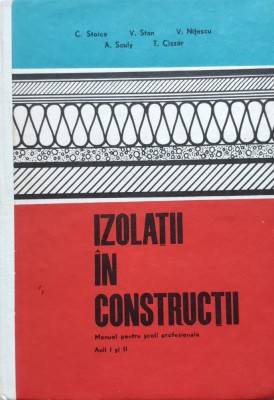 Izolatii In Constructii - C. Stoica, V. Stan, V. Nitescu A. Sculy T. Ciszar , E11 foto