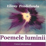 Poemele luminii - Elleny Pendefunda