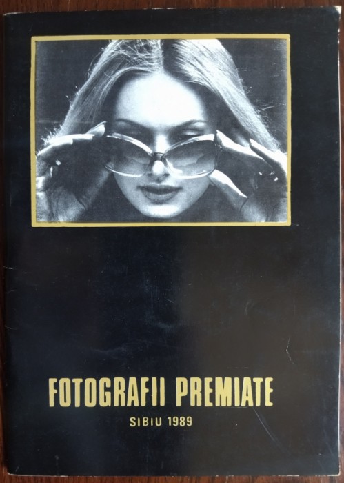 CATALOG EXPOZITIE: FOTOGRAFII PREMIATE / SALONUL NATIONAL DE ARTA FOTOGRAFICA / SIBIU 1989