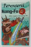 PORCUSORII KUNG - FU , SABIA MAGICA A LUI GUNG - HO de KEITH BRUMPTON , 2005