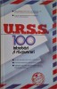 U.R.S.S. 100 Intrebari si Raspunsuri - Carte