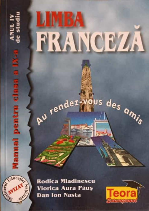 LIMBA FRANCEZA, MANUAL PENTRU CLASA A IX-A-RODICA MLADINESCU, VIORICA AURA PAUS, DAN ION NASTA