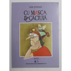 CU MASCA PE CACIULA de ION STEFAN , 2022