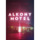Alkony Motel - Simone St. James