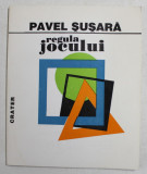 PAVEL SUSARA - REGULA JOCULUI , VERSURI , ilustratii de FRANCOSI PAMFIL , 1996 , DEDICATIE *