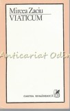 Cumpara ieftin Viaticum - Mircea Zaciu, Cartea Romaneasca, 1983, Studii Literare, Critica Literara
