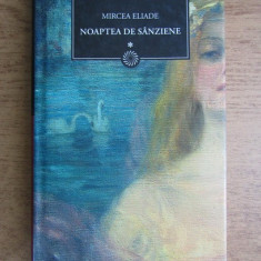 Mircea Eliade - Noaptea de Sânziene ( vol. 1 )